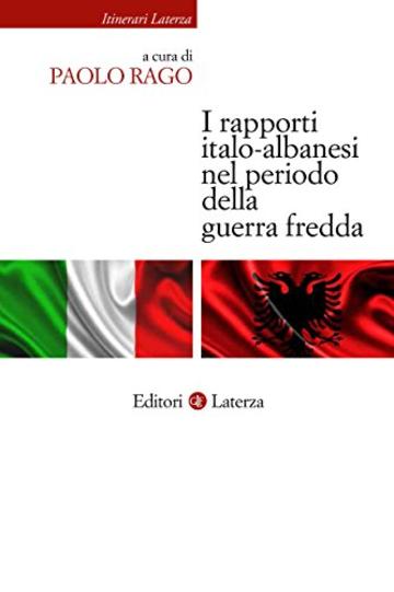 Una pace necessaria: I rapporti italiano-albanesi nella prima fase della Guerra fredda